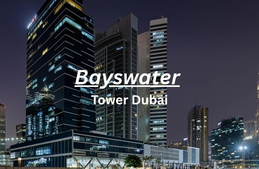 Bayswater Tower Dubai