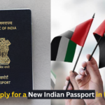 How to Apply for a New Indian Passport in UAE 2026
